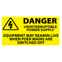 ​Danger Uninterruptible Power Supply Labels 100x50mm