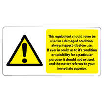 ​Never Use in a Damaged Condition Labels