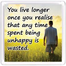 You live longer