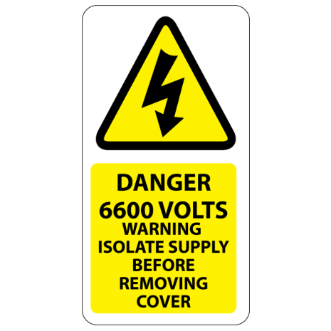 Danger 6600 Volts Isolate Supply Labels 25x50mm