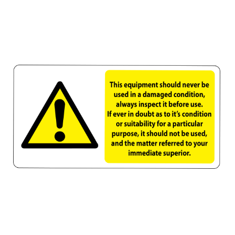 ​Never Use in a Damaged Condition Labels