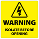 ​Warning Isolate Before Opening Labels 50x50mm